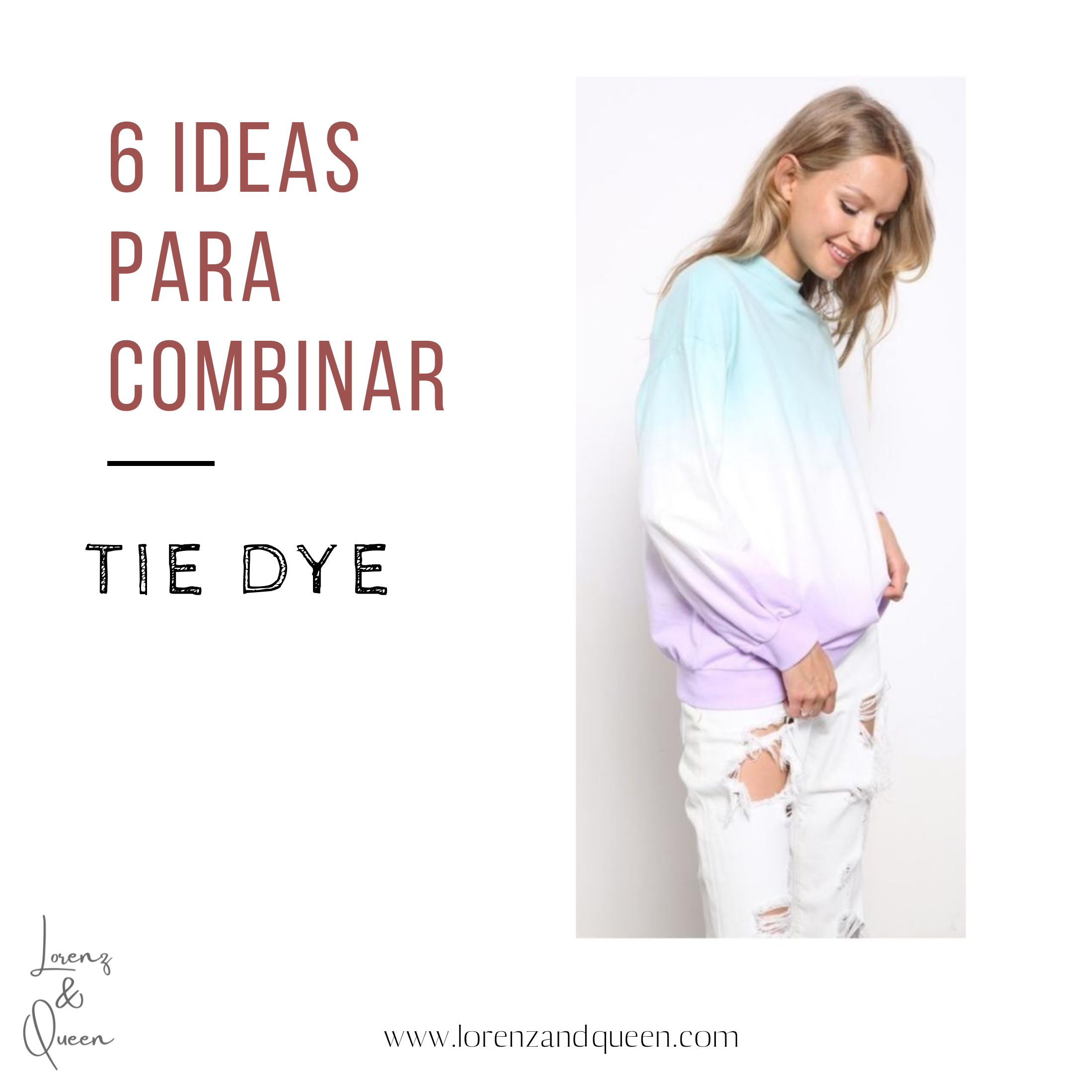 6 Ideas para combinar TIE DYE